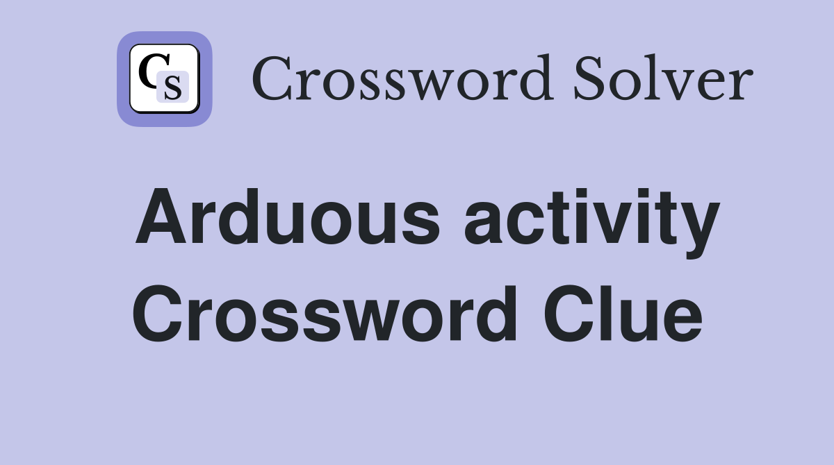 arduous journey crossword clue